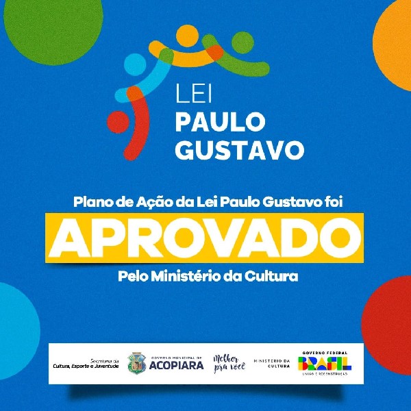 Plano de Ação para o uso da Lei Paulo Gustavo em Acopiara é aprovado pelo Ministério da Cultura